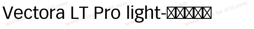 Vectora LT Pro light字体转换